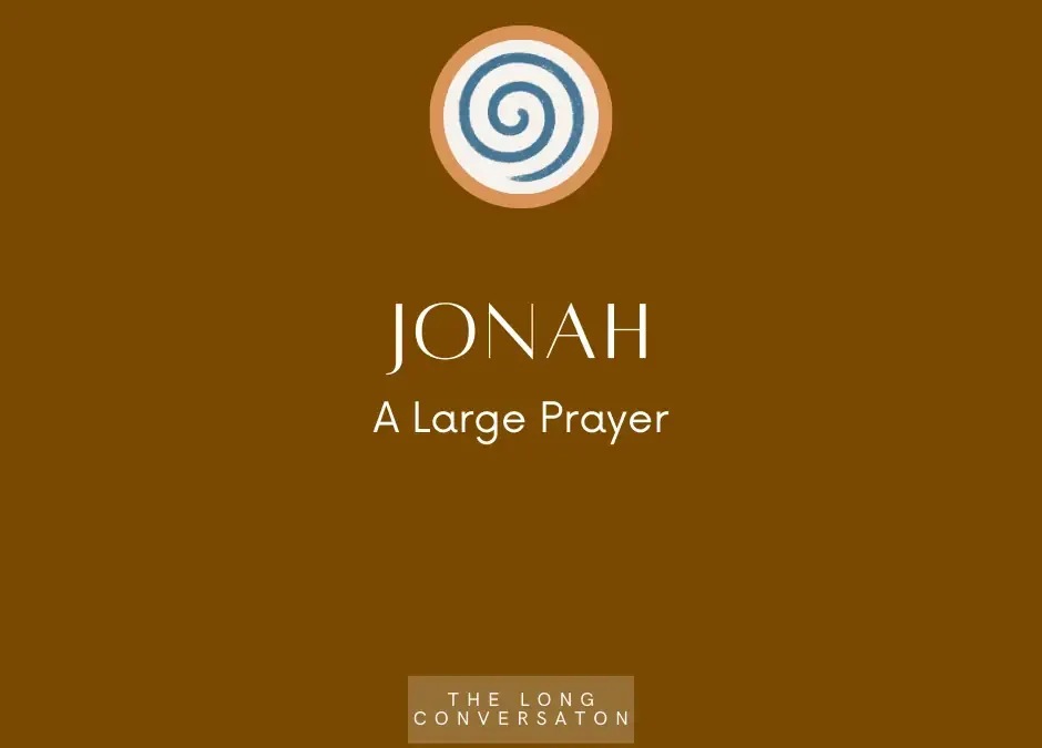 Jonah: A Large Prayer